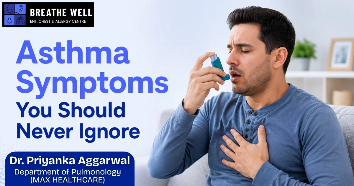 Asthma Symptoms You Should Never Ignore
