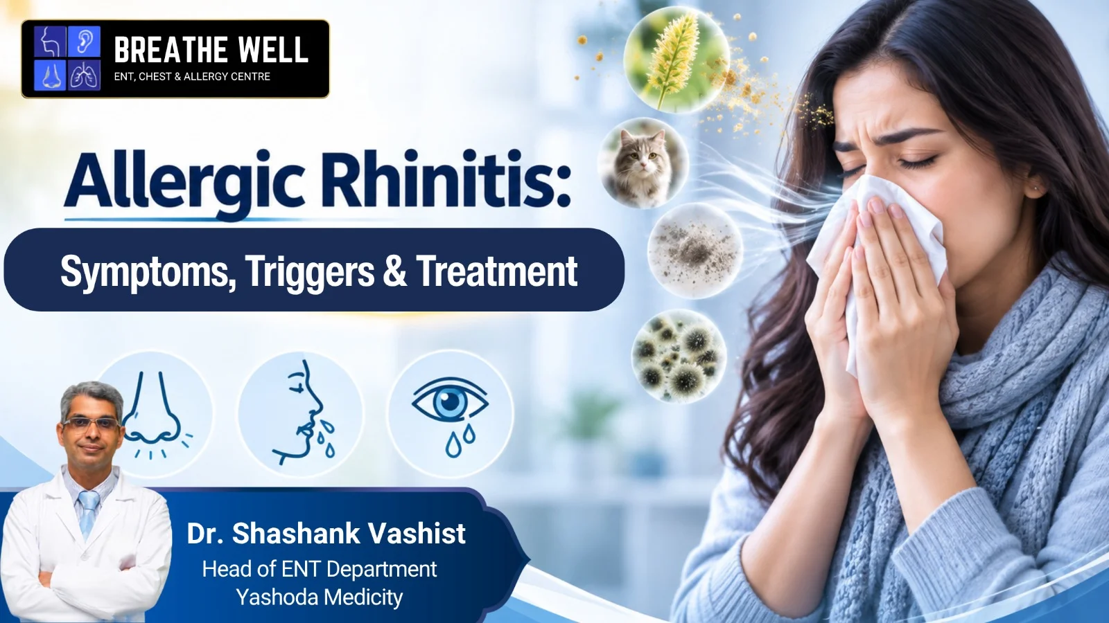 Allergic Rhinitis: Symptoms, Triggers & Treatment