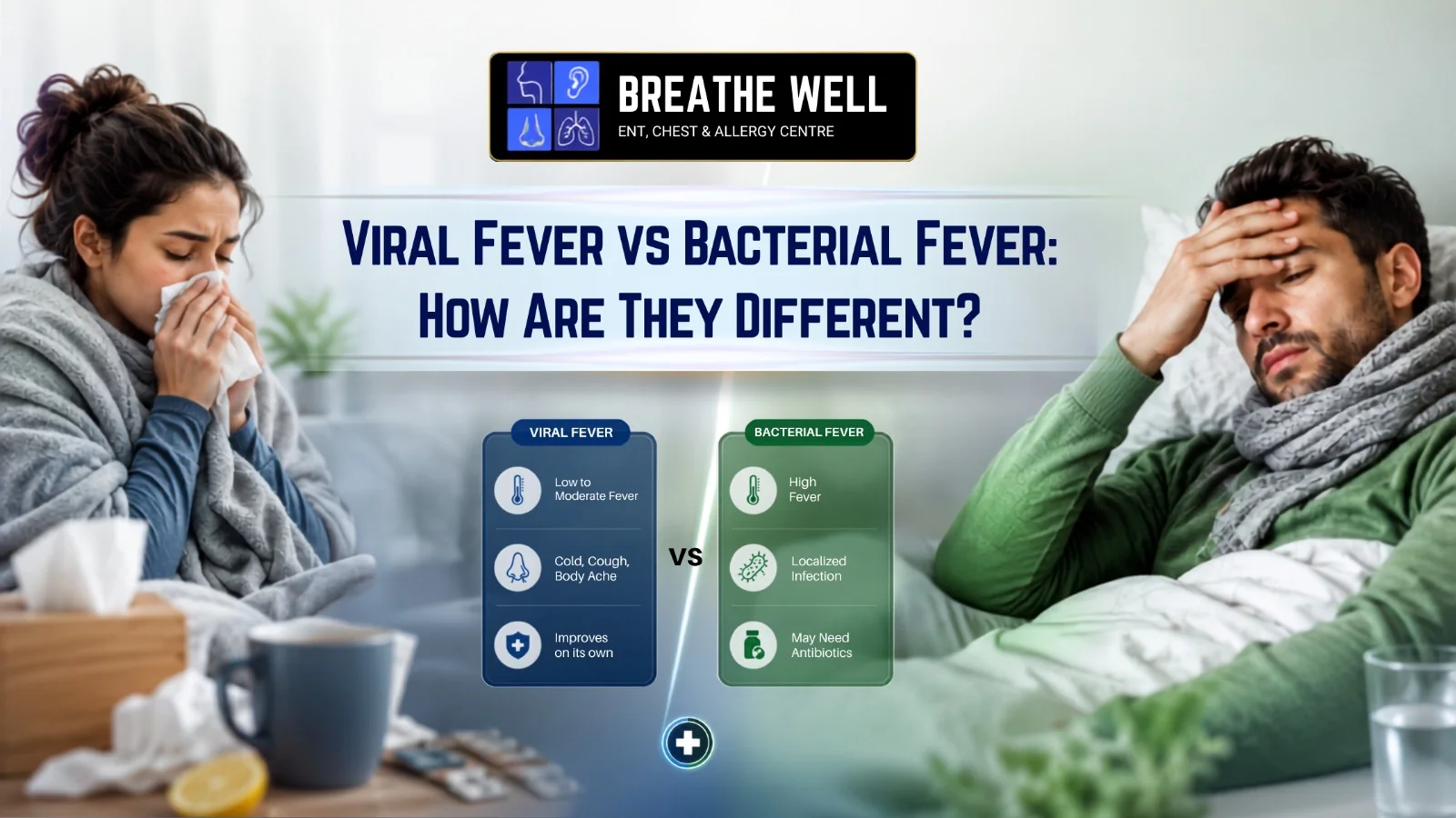Viral Fever vs Bacterial Fever: How Are They Different?